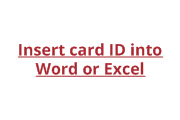 Insert card ID into Word or Excel example link